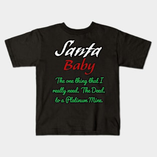 Santa, The one thing that I really Need Kids T-Shirt